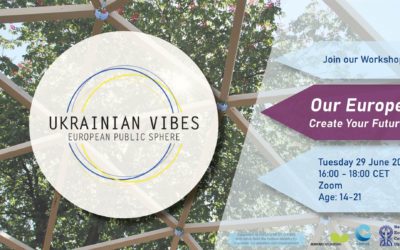 Ukrainian Vibes – Stop 4: Our Europe – Create your Future